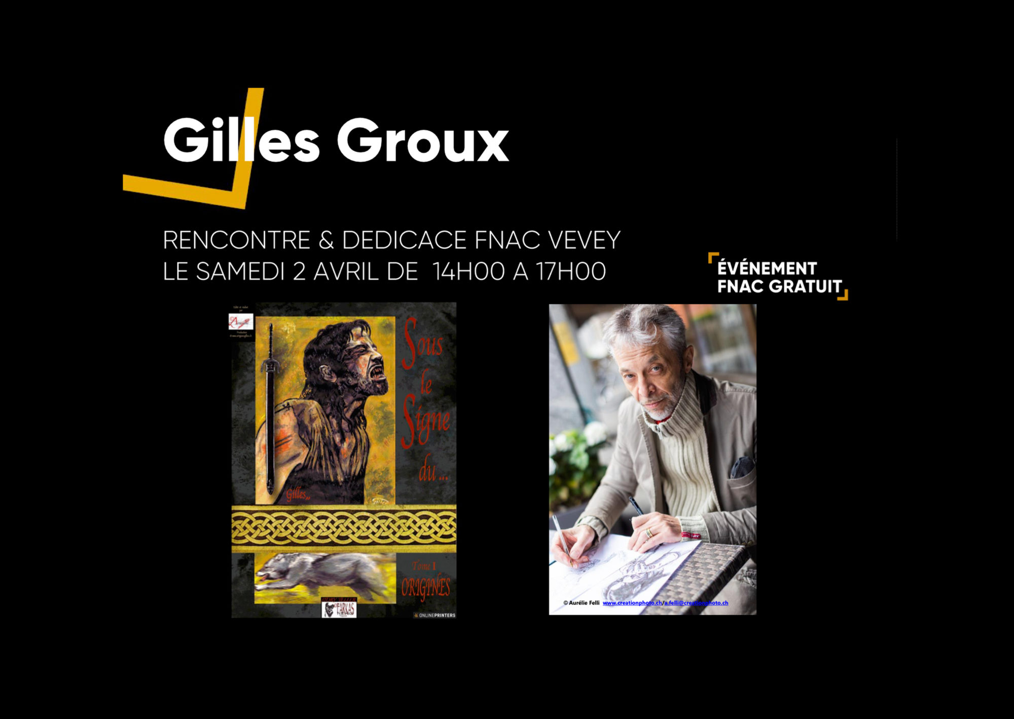Dédicaces de Gilles,, FNAC de Vevey le 2 avril 2022 dès 14h00 WEB